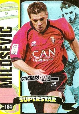 Sticker Milosevic - Top Liga 2004-2005 - Mundicromo