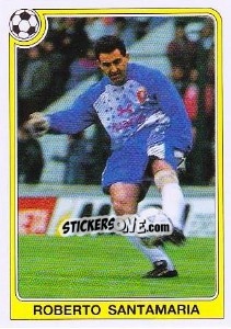 Figurina Roberto Santamaria - Liga Spagnola 1992-1993 - Panini
