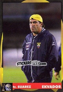 Sticker Luis Fernando Suárez - Svetski Fudbal 2006 n. 57 - G.T.P.R School Shop