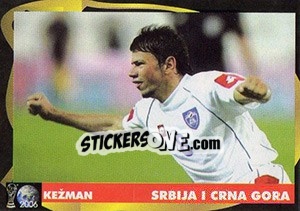 Sticker Mateja Kezman - Svetski Fudbal 2006 - G.T.P.R School Shop