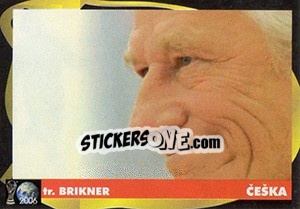 Sticker Karel Brückner - Svetski Fudbal 2006 - G.T.P.R School Shop