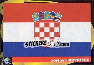 Cromo Zastava Hrvatske - Svetski Fudbal 2006 - G.T.P.R School Shop