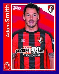 Figurina Adam Smith - Premier League Inglese 2017-2018 - Topps