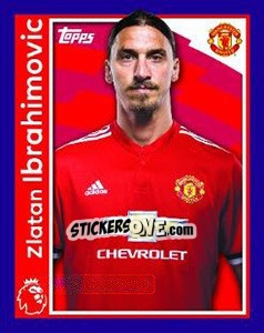 Figurina Zlatan Ibrahimovic - Premier League Inglese 2017-2018 - Topps