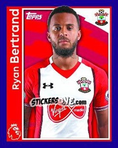 Sticker Ryan Bertrand - Premier League Inglese 2017-2018 - Topps