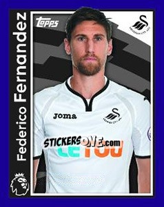 Sticker Federico Fernandez - Premier League Inglese 2017-2018 - Topps