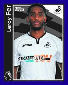 Sticker Leroy Fer - Premier League Inglese 2017-2018 - Topps