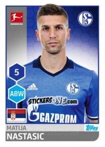 Sticker Matija Nastasic - German Football Bundesliga 2017-2018 n. 233 - Topps