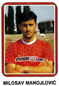 Figurina Miloslav Manojlovic - Fudbal 1990-1991 n. 77 - Decje Novine