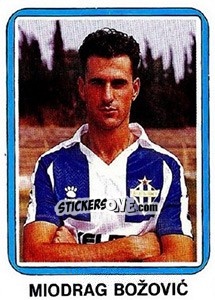 Figurina Miodrag Božovic - Fudbal 1990-1991 n. 134 - Decje Novine
