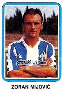 Figurina Zoran Mijovic - Fudbal 1990-1991 n. 136 - Decje Novine