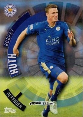 Cromo Robert Huth - Premier Club 2015-2016 n. 48 - Topps