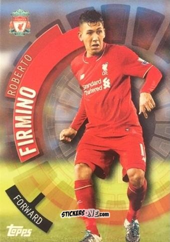 Cromo Roberto Firmino - Premier Club 2015-2016 n. 58 - Topps