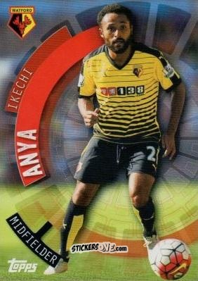 Sticker Ikechi Anya - Premier Club 2015-2016 n. 132 - Topps