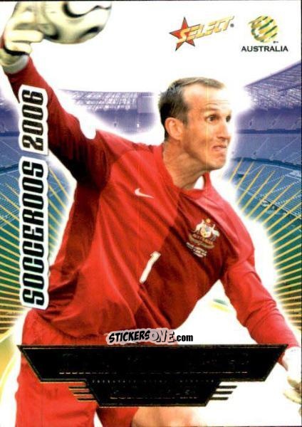 Cromo Mark Schwarzer - Hyundai A-League 2006 n. SR19 - Select