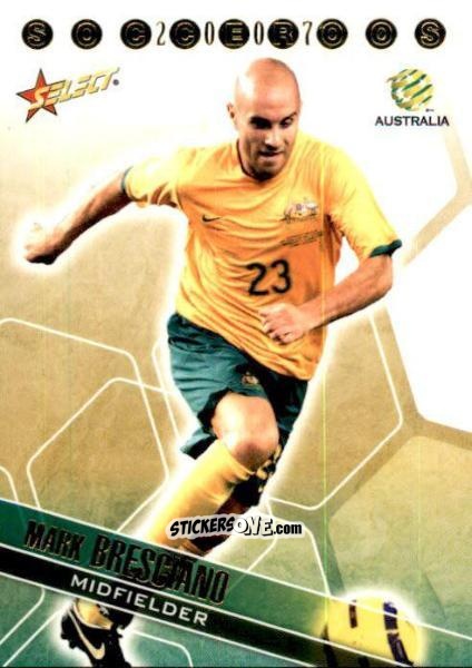Sticker Mark Bresciano - Hyundai A-League 2007 n. SR4 - Select