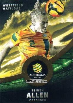 Sticker Teigen Allen - Football Australia Trading Cards 2016-2017 n. 22g - Tap'N'Play