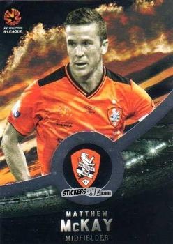 Cromo Matthew McKay - Football Australia Trading Cards 2016-2017 n. 66s - Tap'N'Play