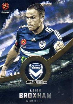 Figurina Leigh Broxham - Football Australia Trading Cards 2016-2017 n. 112g - Tap'N'Play