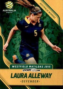 Figurina Laura Alleway - Football Australia Trading Cards 2015-2016 n. 22 - Tap'N'Play