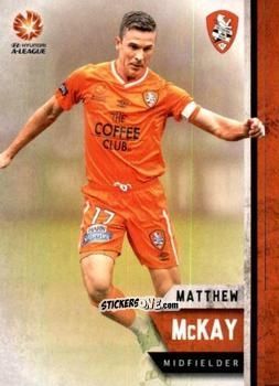Cromo Matthew McKay - Football Australia Trading Cards 2015-2016 n. 66 - Tap'N'Play
