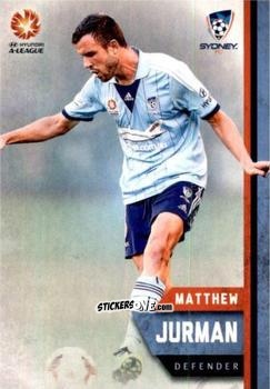 Figurina Matthew Jurman - Football Australia Trading Cards 2015-2016 n. 164 - Tap'N'Play