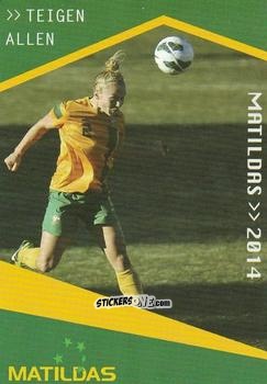 Sticker Teigen  Allen - Football Australia Trading Cards 2014-2015 n. 134 - Tap'N'Play