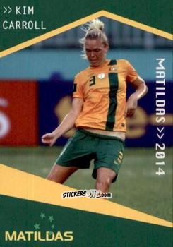 Sticker Kim Carroll - Football Australia Trading Cards 2014-2015 n. 138 - Tap'N'Play