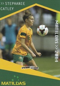 Cromo Stephanie Catley - Football Australia Trading Cards 2014-2015 n. 139 - Tap'N'Play