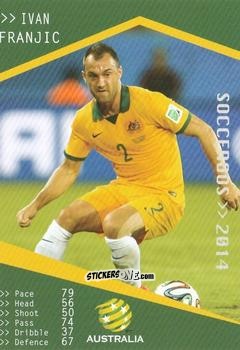 Cromo Ivan Franjic - Football Australia Trading Cards 2014-2015 n. 160 - Tap'N'Play