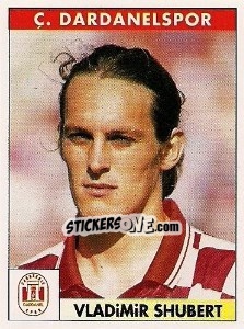 Sticker Vladimir Shubert - Türkiye 1. Futbol Ligi 1996-1997 - Panini