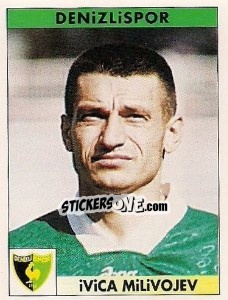 Sticker Ivica Milivojev - Türkiye 1. Futbol Ligi 1996-1997 n. 89 - Panini