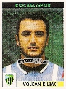 Figurina Volkan Kilimci - Türkiye 1. Futbol Ligi 1996-1997 - Panini