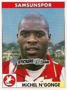 Sticker Michel N'Gonge - Türkiye 1. Futbol Ligi 1996-1997 - Panini