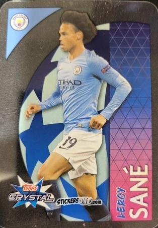 Sticker Leroy Sané - UEFA Champions League 2018-2019. Crystal n. 39 - Topps