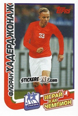 Sticker Флоран Хадерджонаж - Play like a champion! - Topps