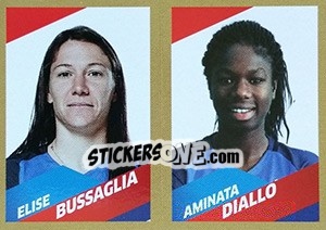 Sticker Elise Bussaglia / Aminata Diallo - Team France 2018. Fiers d'être Bleus - Panini