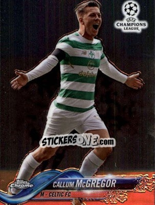 Sticker Callum McGregor - UEFA Champions League Chrome 2017-2018 n. 14 - Topps