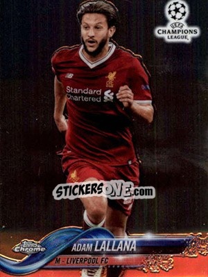 Sticker Adam Lallana - UEFA Champions League Chrome 2017-2018 n. 19 - Topps