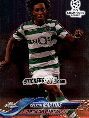 Sticker Gelson Martins - UEFA Champions League Chrome 2017-2018 n. 21 - Topps