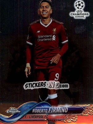 Sticker Roberto Firmino - UEFA Champions League Chrome 2017-2018 n. 42 - Topps