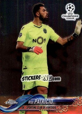 Sticker Rui Patricio - UEFA Champions League Chrome 2017-2018 n. 54 - Topps