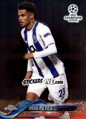 Sticker Diego Reyes - UEFA Champions League Chrome 2017-2018 n. 55 - Topps