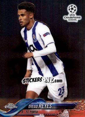 Sticker Diego Reyes - UEFA Champions League Chrome 2017-2018 - Topps