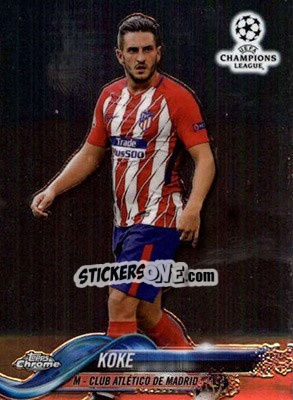 Sticker Koke - UEFA Champions League Chrome 2017-2018 n. 72 - Topps