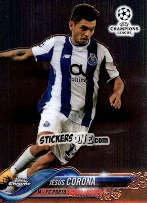 Sticker Jesús Corona - UEFA Champions League Chrome 2017-2018 n. 73 - Topps