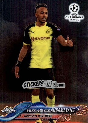 Sticker Pierre-Emerick Aubameyang - UEFA Champions League Chrome 2017-2018 n. 98 - Topps