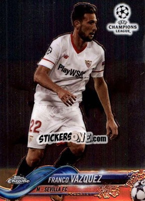 Sticker Franco Vázquez - UEFA Champions League Chrome 2017-2018 n. 99 - Topps