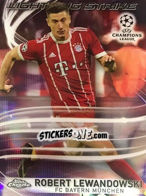 Sticker Robert Lewandowski - UEFA Champions League Chrome 2017-2018 n. LS-RLE - Topps