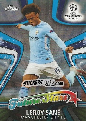 Figurina Leroy Sané - UEFA Champions League Chrome 2017-2018 - Topps